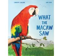 What the Macaw Saw