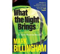 What the Night Brings: A Tom Thorne Novel: 19