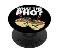 What The Pho Vietnam Travel Noodle Soup Pho Lover PopSockets Adhesive PopGrip