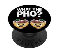 What The Pho Vietnam Travel Noodle Soup Pho Lover PopSockets Adhesive PopGrip