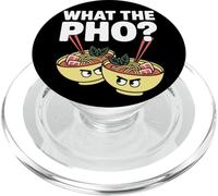What The Pho Vietnam Travel Noodle Soup Pho Lover PopSockets PopGrip for MagSafe