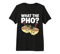 What The Pho Vietnam Travel Noodle Soup Pho Lover Premium T-Shirt