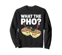 What The Pho Vietnam Travel Noodle Soup Pho Lover Sweatshirt