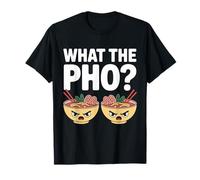 What The Pho Vietnam Travel Noodle Soup Pho Lover T-Shirt