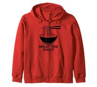 What The Pho Vietnam Vietnamese Food Asian Ramen Soup Noodle Zip Hoodie