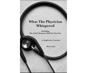 What the Physician Whispered: including The Chief Poisoner Will See You Now