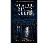 What The River Keeps (An Ines Calder Mystery)
