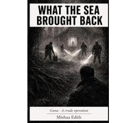 WHAT THE SEA BROUGHT BACK: Guna - A crude operation: 9 (It's time)