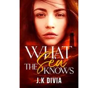 What The Sea Knows (The Selkie Mystery Series)