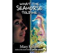 What the Seahorse Told Me
