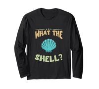 What The Shell Clamshell Seashell Collecting Mermaid Shell Long Sleeve T-Shirt