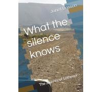 What the silence knows: The Journey of Lóthenor
