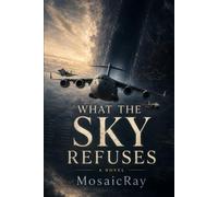 What the Sky Refuses