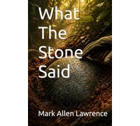 What The Stone Said