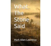 What The Stone Said