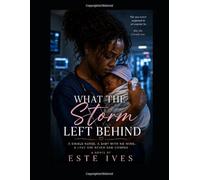 What the Storm Left Behind