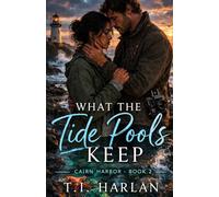 What the Tide Pools Keep: A Coastal Romance and Mystery (Cairn Harbor)
