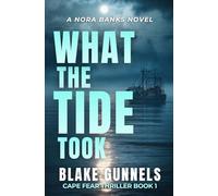 What the Tide Took: A Coastal Thriller (Nora Banks)