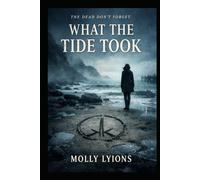 What the Tide Took (Isla Hale Case Files)