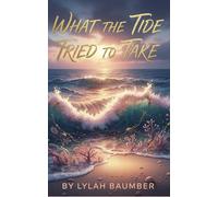 What the Tide Tried to Take: 1