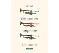 What the Trumpet Taught Me