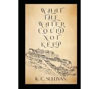 What the Water Could Not Keep (Still Waters)