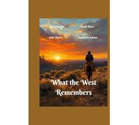 What the West Remembers
