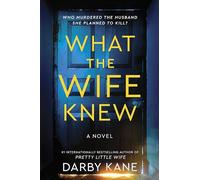 What the Wife Knew: A Novel