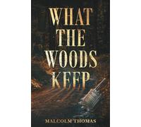What the Woods Keep