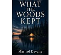 What the Woods Kept