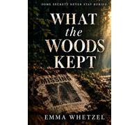 What the Woods Kept (Fifteen years later and Beyond)