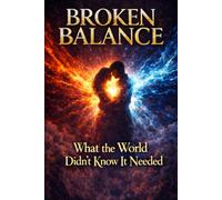 What the World Didn't Know it Needed: 3 (Broken Balance)