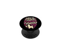 What The Yorkie Wants Yorkshire Terrier Dog Mom PopSockets Adhesive PopGrip