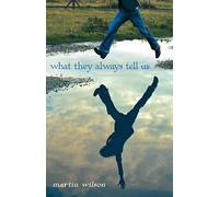 What They Always Tell Us