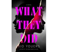 What They Did : A Novel