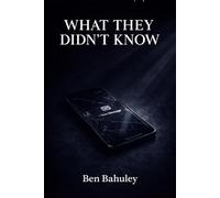 WHAT THEY DIDN’T KNOW: 12 Stories of Betrayal, Evidence & Brutal Consequences