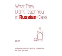 What They Didn't Teach You in Russian Class