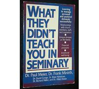 What They Didn't Teach You in Seminary (Minirth-Meier Clinic Series)