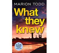 What They Knew – A page-turning Scottish detective book – Detective Clare Mackay, 4