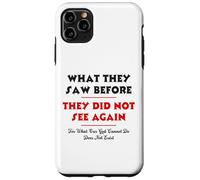 What They Saw Before They Did Not See Again -NPSSD prayers Case for iPhone 11 Pro Max