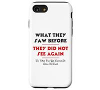 What They Saw Before They Did Not See Again -NPSSD prayers Case for iPhone SE (2020) / 7/8