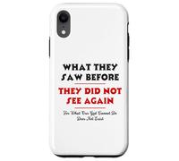 What They Saw Before They Did Not See Again -NPSSD prayers Case for iPhone XR
