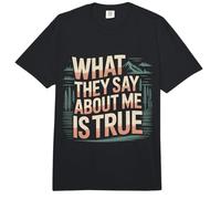 What They Say About Me is True Sarcasm Quotes - Comfort Colors Adult Heavyweight T-Shirt