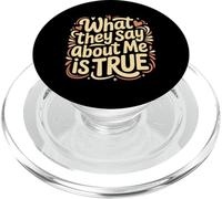 What They Say About Me Is True Sarcasm Quotes - PopSockets PopGrip for MagSafe