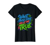 What They Say About Me is True Sarcasm Quotes |- Value Graphic T-Shirt, Women, Black, XL
