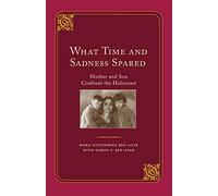 What Time and Sadness Spared: Mother and Son Confront the Holocaust