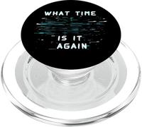 What Time Is It Again Time Blindness To Late PopSockets PopGrip for MagSafe