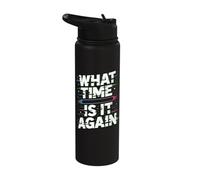 What Time is It Again Time Blindness to Late Stainless Steel Insulated Water Bottle