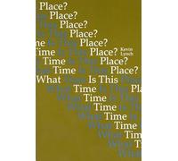 What Time is This Place (The MIT Press)