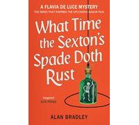 What Time the Sexton's Spade Doth Rust